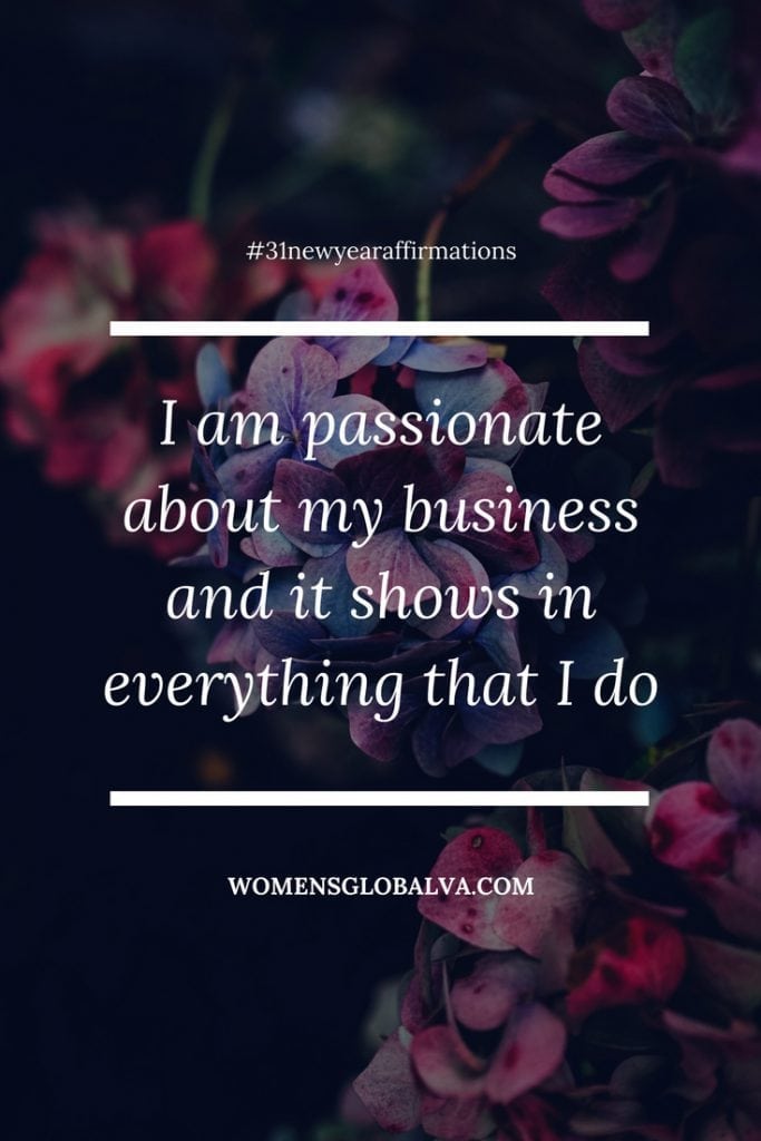 I am passionate about my business and it shows in everything that I do