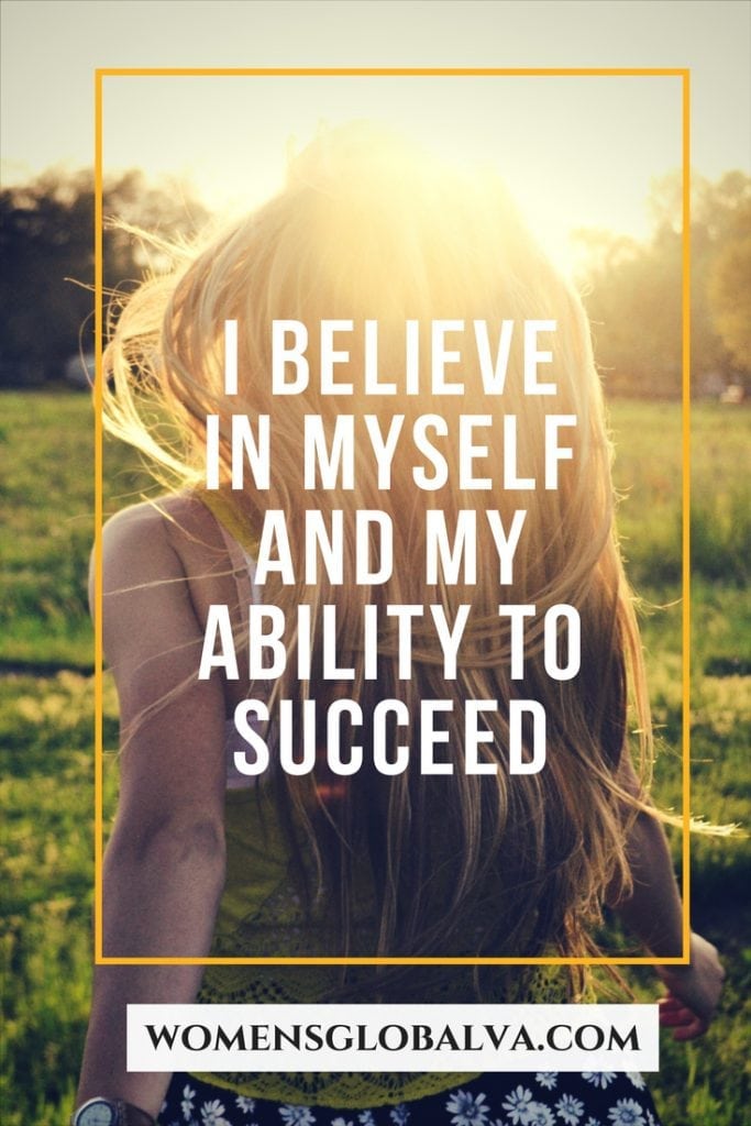 I believe in myself and my ability to succeed