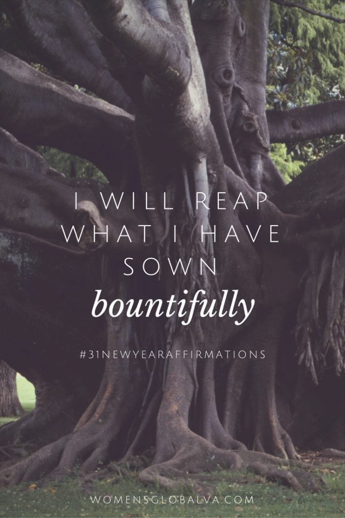 I will reap what I have sown bountifully