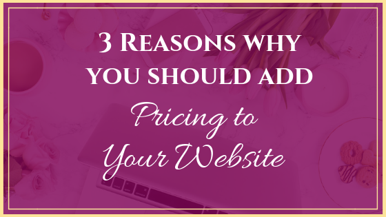 3 Reasons Why You Should Add Pricing to Your Website