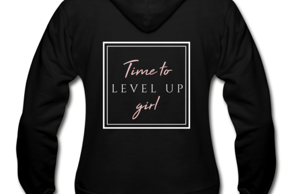 "Time to Level Up" Women's Zip Hoodie